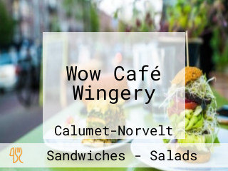 Wow Café Wingery