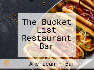 The Bucket List Restaurant Bar