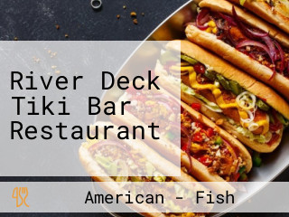 River Deck Tiki Bar Restaurant
