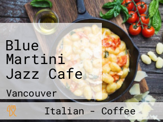 Blue Martini Jazz Cafe