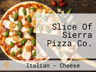Slice Of Sierra Pizza Co.