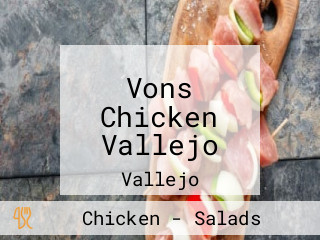 Vons Chicken Vallejo