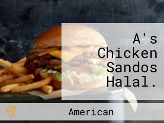 A's Chicken Sandos Halal.
