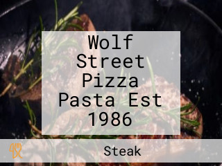 Wolf Street Pizza Pasta Est 1986