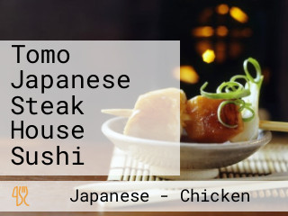 Tomo Japanese Steak House Sushi