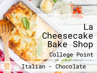 La Cheesecake Bake Shop