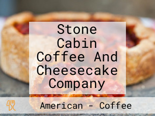 Stone Cabin Coffee And Cheesecake Company