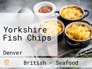 Yorkshire Fish Chips