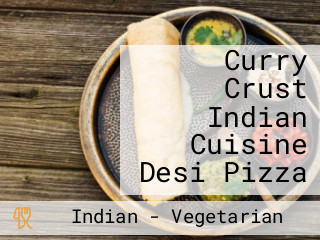 Curry Crust Indian Cuisine Desi Pizza