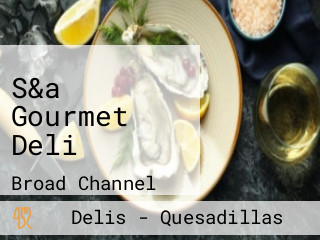 S&a Gourmet Deli