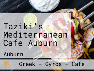 Taziki's Mediterranean Cafe Auburn