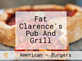 Fat Clarence's Pub And Grill