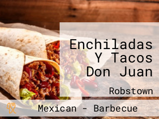 Enchiladas Y Tacos Don Juan