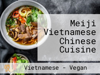 Meiji Vietnamese Chinese Cuisine