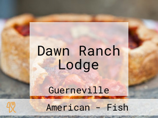 Dawn Ranch Lodge