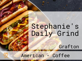 Stephanie's Daily Grind