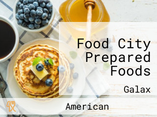 Food City Prepared Foods