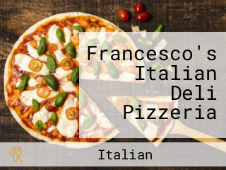 Francesco's Italian Deli Pizzeria