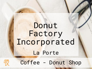 Donut Factory Incorporated