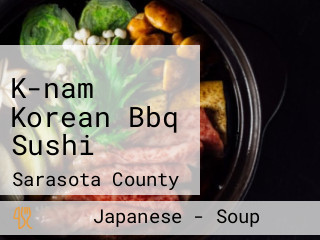 K-nam Korean Bbq Sushi