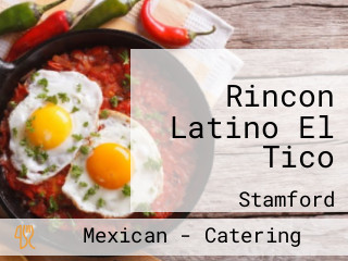 Rincon Latino El Tico