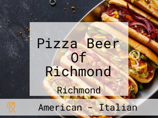 Pizza Beer Of Richmond