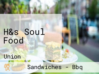 H&s Soul Food