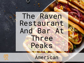 The Raven Restaurant And Bar At Three Peaks