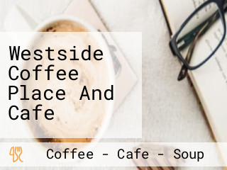Westside Coffee Place And Cafe