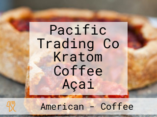 Pacific Trading Co Kratom Coffee Açai