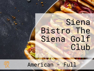Siena Bistro The Siena Golf Club