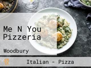 Me N You Pizzeria