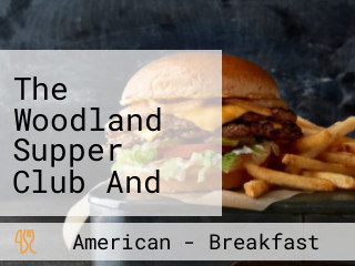 The Woodland Supper Club And Banquet Hall