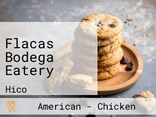Flacas Bodega Eatery