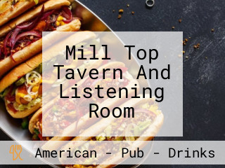 Mill Top Tavern And Listening Room