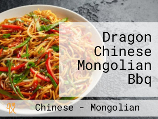 Dragon Chinese Mongolian Bbq