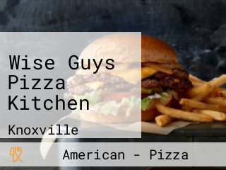 Wise Guys Pizza Kitchen