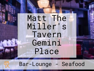 Matt The Miller's Tavern Gemini Place