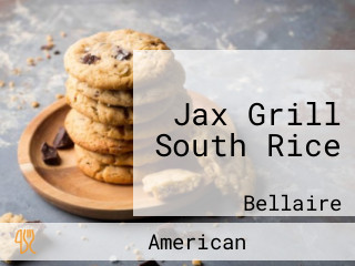 Jax Grill South Rice
