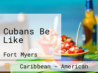 Cubans Be Like