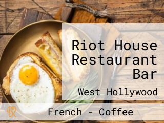 Riot House Restaurant Bar