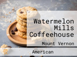 Watermelon Mills Coffeehouse