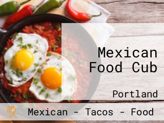 Mexican Food Cub