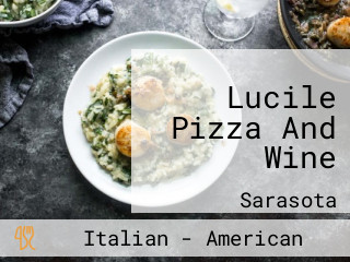 Lucile Pizza And Wine
