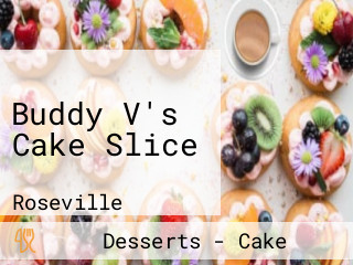 Buddy V's Cake Slice