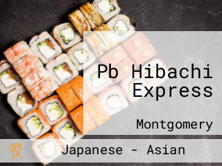 Pb Hibachi Express
