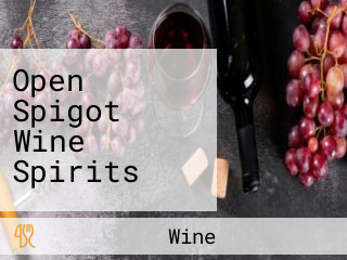 Open Spigot Wine Spirits