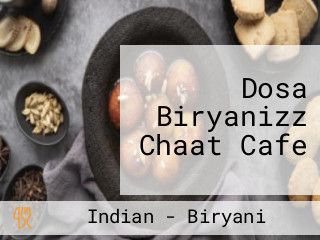 Dosa Biryanizz Chaat Cafe