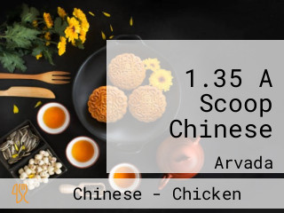 1.35 A Scoop Chinese