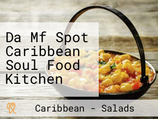 Da Mf Spot Caribbean Soul Food Kitchen